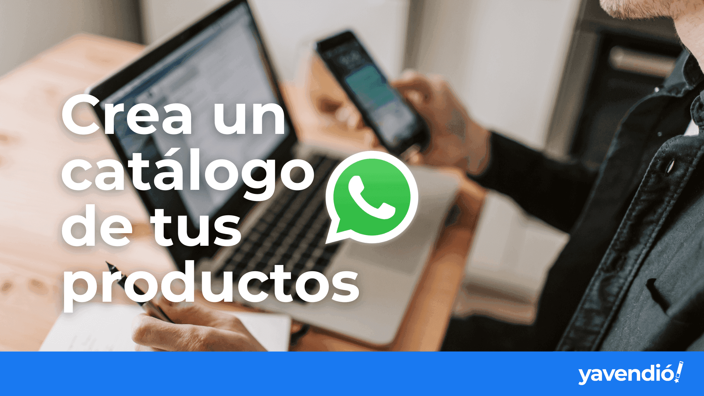 ¿Cómo hacer un catálogo en WhatsApp Business? [Guía con fotos]