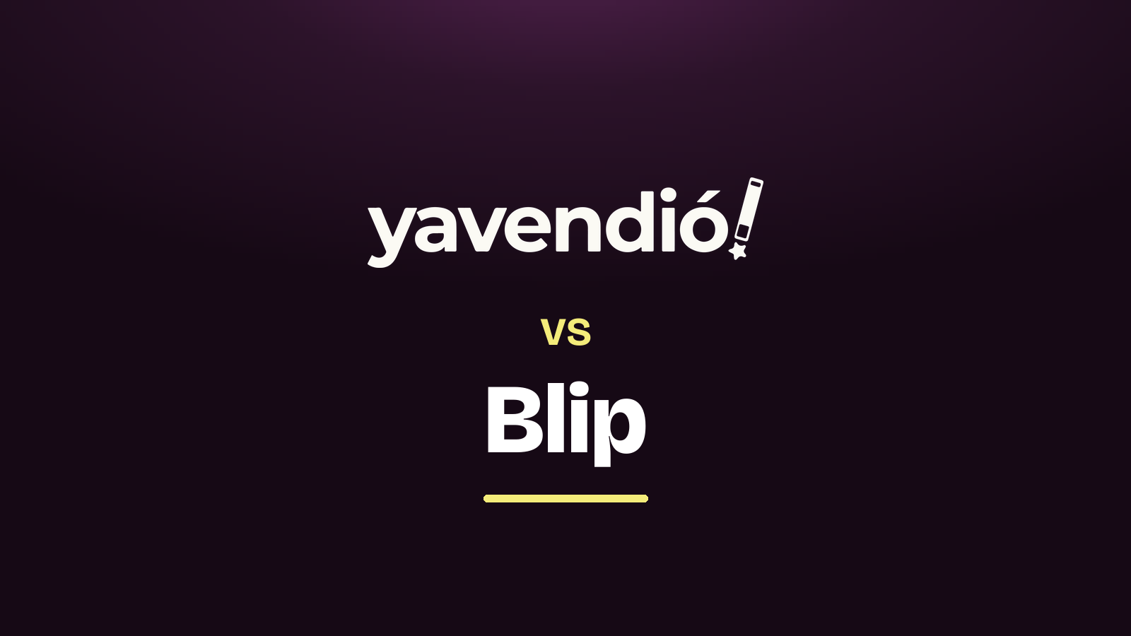 yavendió! vs Blip: cuál elegir para vender por WhatsApp