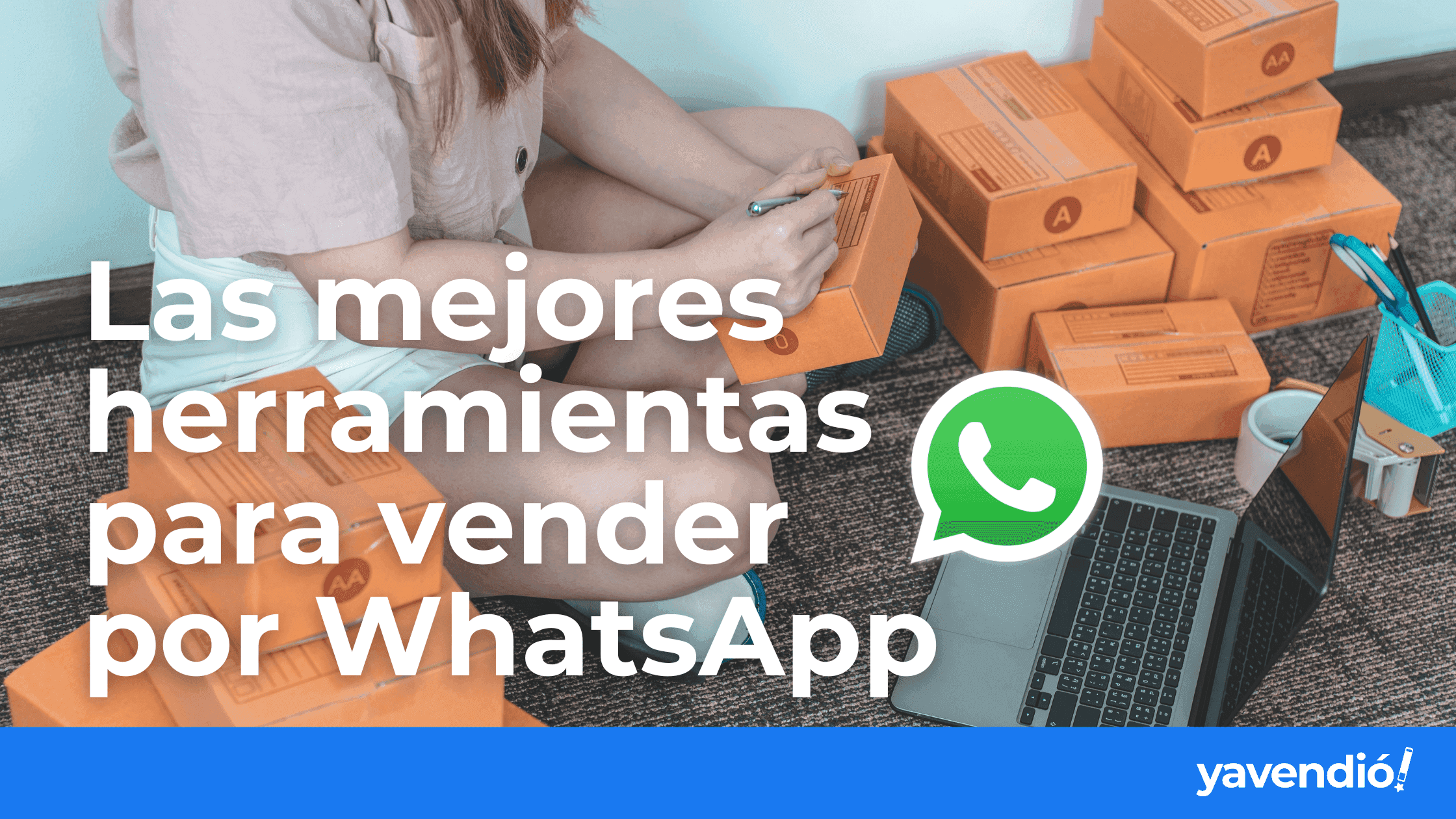 Top 7 herramientas que transformarán tus ventas en WhatsApp Business