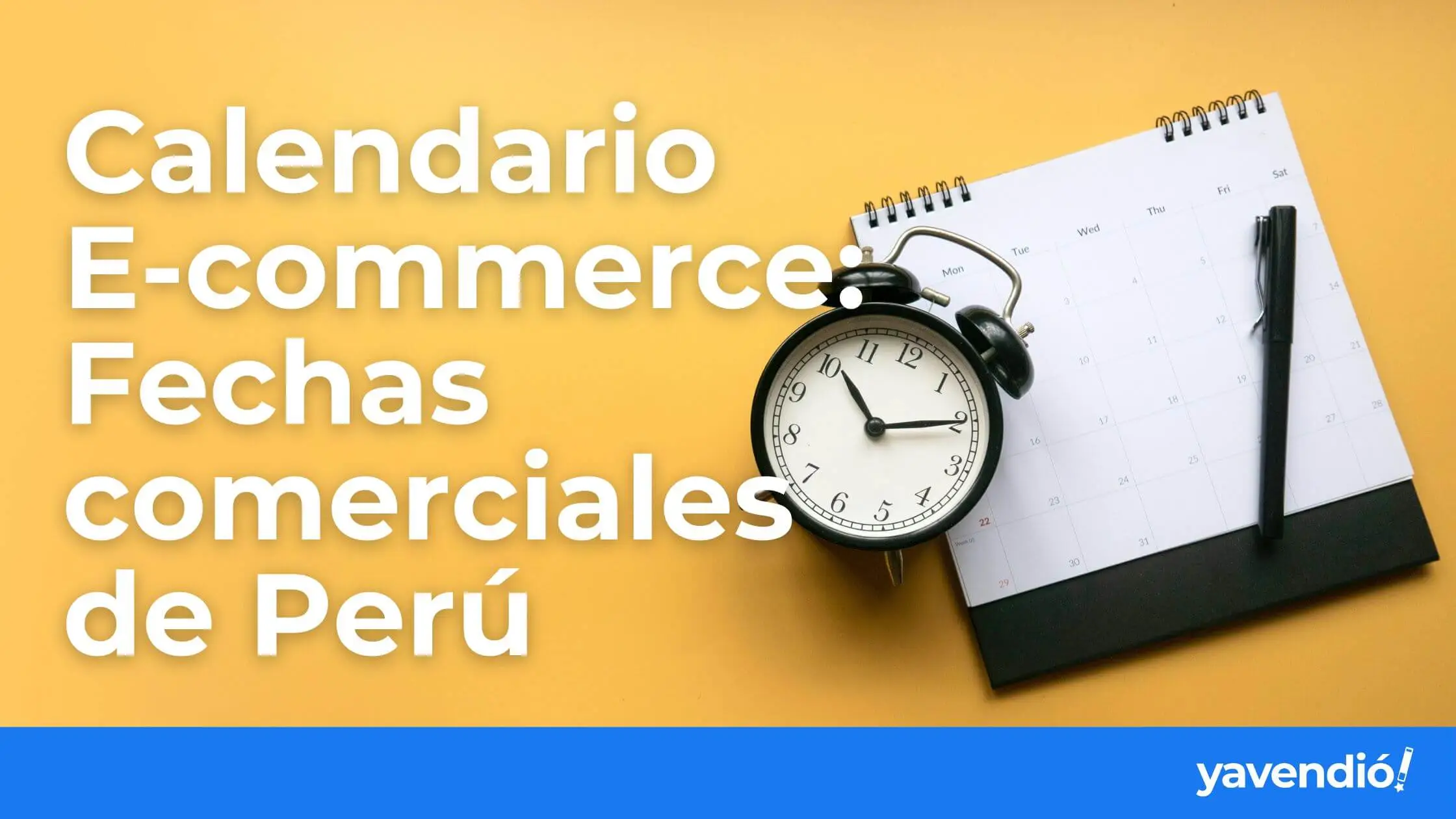 Calendario E-commerce 2025: Fechas comerciales de Perú
